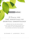 JI Course 100: WHAT IS  SPIRITUAL GERONTOLOGY?