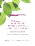 JI Course 103: REDEFINING RETIREMENT AS A SPIRITUAL JOURNEY