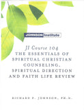 JI Course 104: The Essentials of Spiritual Mentoring, Spiritual Direction, and Life Review with Maturing Adults.