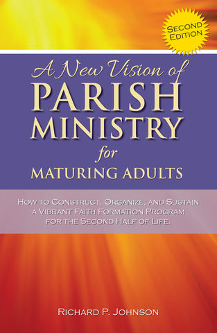 A New Vision of Parish Ministry for Maturing Adults